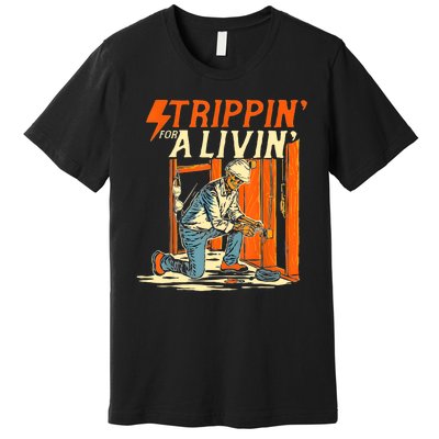 Stripping For A Living Electrician Work Electrical Worker Premium T-Shirt