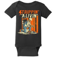 Stripping For A Living Electrician Work Electrical Worker Baby Bodysuit