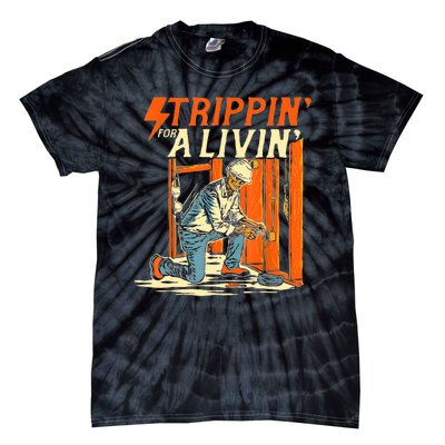 Stripping For A Living Electrician Work Electrical Worker Tie-Dye T-Shirt