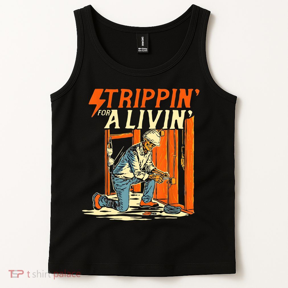 Stripping For A Living Electrician Work Electrical Worker Tank Top