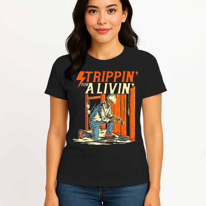 Stripping For A Living Electrician Work Electrical Worker Womens T-Shirt