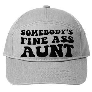 Somebodys Fine Ass Aunt 7-Panel Snapback Hat