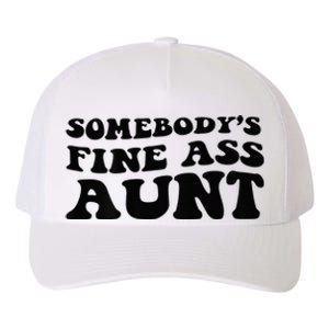 Somebodys Fine Ass Aunt Yupoong Adult 5-Panel Trucker Hat