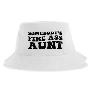 Somebodys Fine Ass Aunt Sustainable Bucket Hat