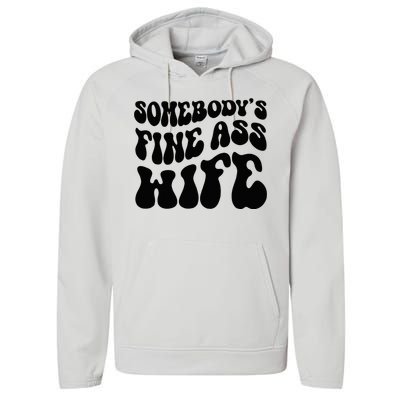 SomebodyS Fine Ass Wife Funny Girl Saying Performance Fleece Hoodie