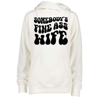 SomebodyS Fine Ass Wife Funny Girl Saying Womens Funnel Neck Pullover Hood