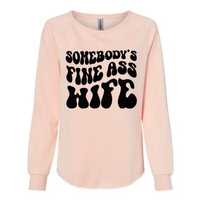 SomebodyS Fine Ass Wife Funny Girl Saying Womens California Wash Sweatshirt