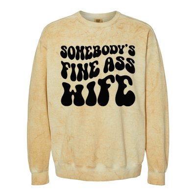 SomebodyS Fine Ass Wife Funny Girl Saying Colorblast Crewneck Sweatshirt