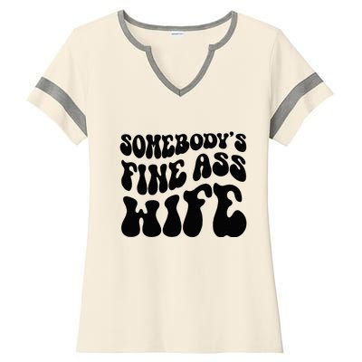 SomebodyS Fine Ass Wife Funny Girl Saying Ladies Halftime Notch Neck Tee