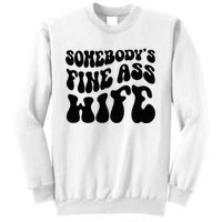 SomebodyS Fine Ass Wife Funny Girl Saying Sweatshirt