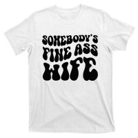 SomebodyS Fine Ass Wife Funny Girl Saying T-Shirt