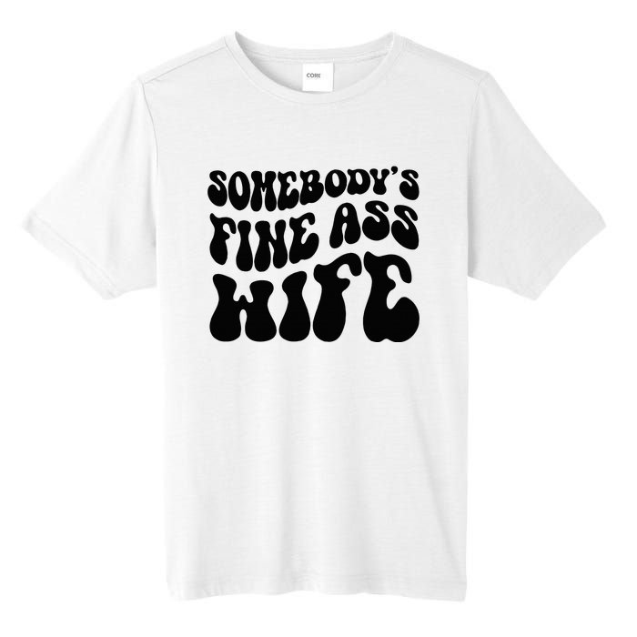 SomebodyS Fine Ass Wife Funny Girl Saying Tall Fusion ChromaSoft Performance T-Shirt