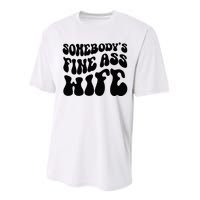 SomebodyS Fine Ass Wife Funny Girl Saying Performance Sprint T-Shirt