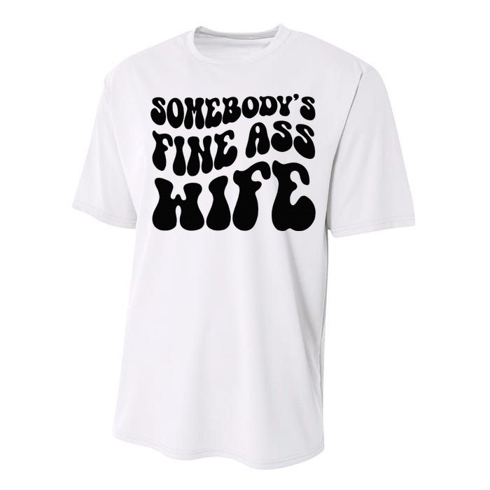 SomebodyS Fine Ass Wife Funny Girl Saying Performance Sprint T-Shirt