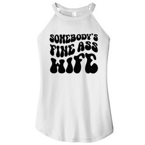 SomebodyS Fine Ass Wife Funny Girl Saying Women’s Perfect Tri Rocker Tank