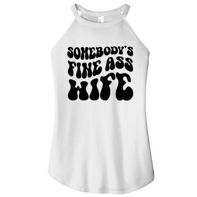 SomebodyS Fine Ass Wife Funny Girl Saying Women’s Perfect Tri Rocker Tank