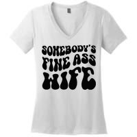 SomebodyS Fine Ass Wife Funny Girl Saying Women's V-Neck T-Shirt