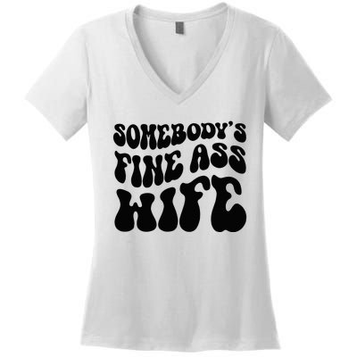 SomebodyS Fine Ass Wife Funny Girl Saying Women's V-Neck T-Shirt