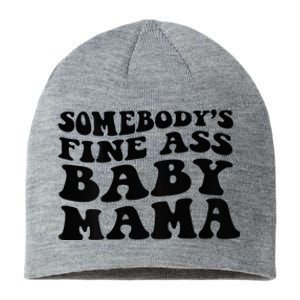 Somebodys Fine Ass Baby Mama Sustainable Beanie