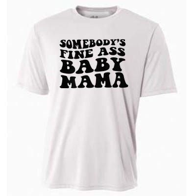 Somebodys Fine Ass Baby Mama Cooling Performance Crew T-Shirt