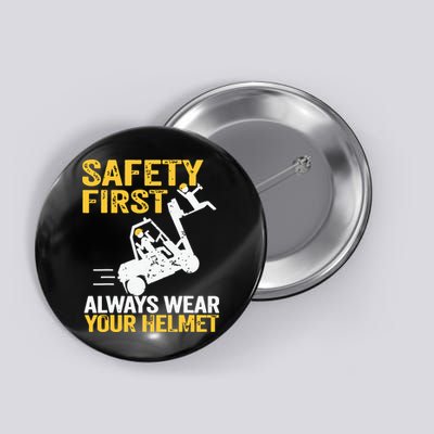 Safety First Always Wear Your Helmet Funny Forklift Driver Button