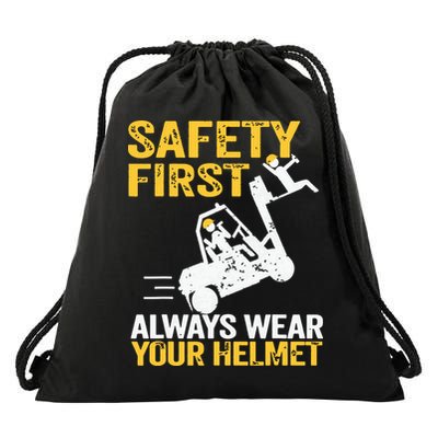 Safety First Always Wear Your Helmet Funny Forklift Driver Drawstring Bag
