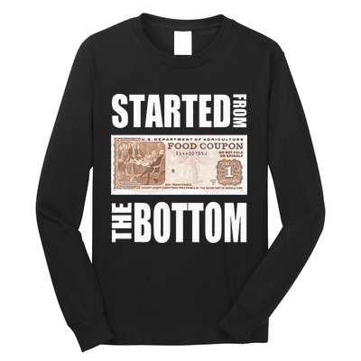 Started From Bottom Food Stamp Long Sleeve Shirt