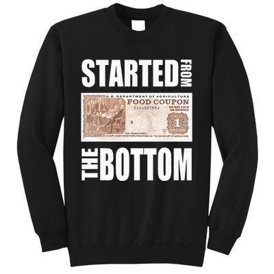 Started From Bottom Food Stamp Sweatshirt