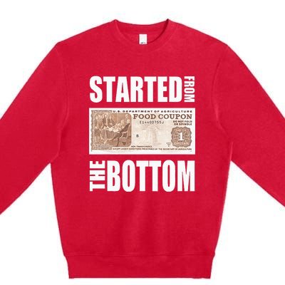 Started From Bottom Food Stamp Premium Crewneck Sweatshirt