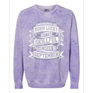 Some Fisher Born Lucky But Skillful Born In September Funny Gift Colorblast Crewneck Sweatshirt