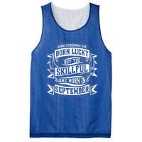 Some Fisher Born Lucky But Skillful Born In September Funny Gift Mesh Reversible Basketball Jersey Tank