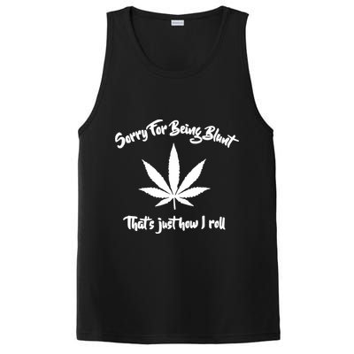 Sorry For Being Blunt That's Just How I Roll Funny Weed PosiCharge Competitor Tank