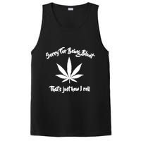 Sorry For Being Blunt That's Just How I Roll Funny Weed PosiCharge Competitor Tank