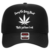 Sorry For Being Blunt That's Just How I Roll Funny Weed Hat