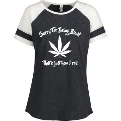 Sorry For Being Blunt That's Just How I Roll Funny Weed Enza Ladies Jersey Colorblock Tee