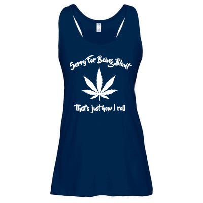 Sorry For Being Blunt That's Just How I Roll Funny Weed Ladies Essential Flowy Tank