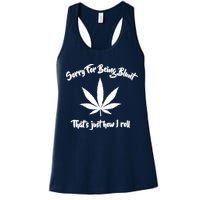 Sorry For Being Blunt That's Just How I Roll Funny Weed Womens Tank Top