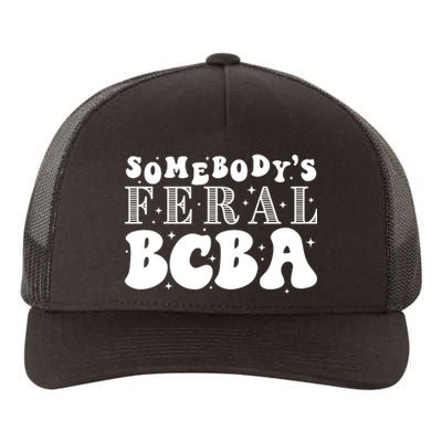 Somebody’S Feral Behavior Analyst Yupoong Adult 5-Panel Trucker Hat