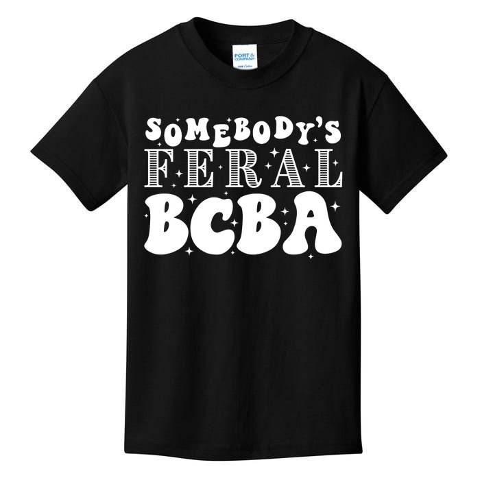 Somebody’S Feral Behavior Analyst Kids T-Shirt