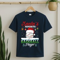 SantaS Favorite Baseball Player Christmas Baseball T-Shirt