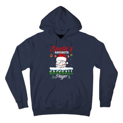 SantaS Favorite Baseball Player Christmas Baseball Tall Hoodie