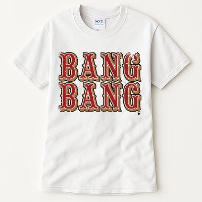 San Francisco Bang Bang Tall T-Shirt