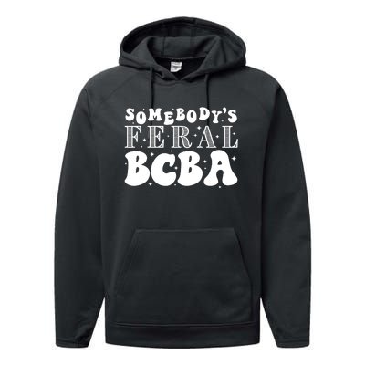 Somebody’S Feral Behavior Analyst Performance Fleece Hoodie