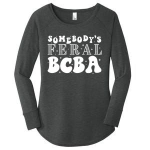 Somebody’S Feral Behavior Analyst Women's Perfect Tri Tunic Long Sleeve Shirt