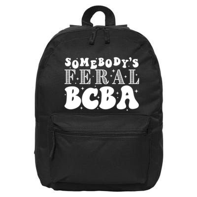 Somebody’S Feral Behavior Analyst 16 in Basic Backpack