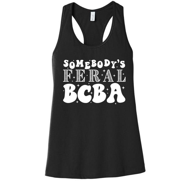 Somebody’S Feral Behavior Analyst Women's Racerback Tank