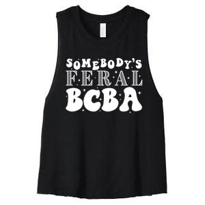 Somebody’S Feral Behavior Analyst Women's Racerback Cropped Tank