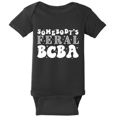 Somebody’S Feral Behavior Analyst Baby Bodysuit