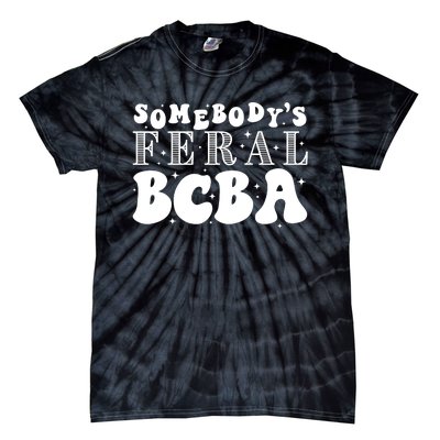 Somebody’S Feral Behavior Analyst Tie-Dye T-Shirt