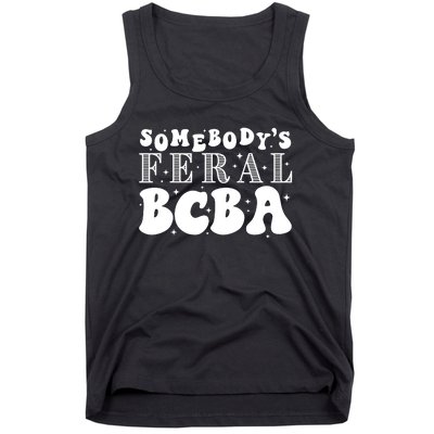 Somebody’S Feral Behavior Analyst Tank Top